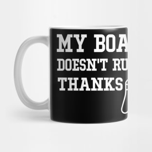 My Boat Doesn't Run On Thanks Travelling Boat Quotes Gift Mug